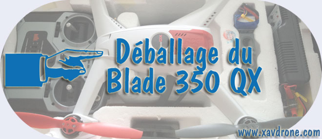 déballage blade 350 QX